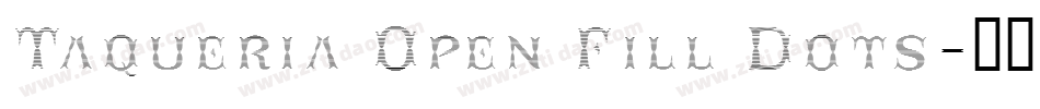 Taqueria Open Fill Dots字体转换